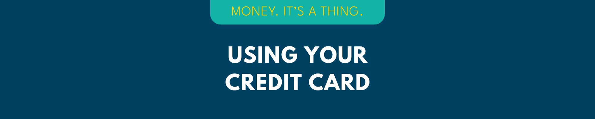 Using Your Credit Card Banner